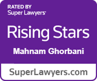 Rated by Super Lawyers Rising Stars Mahnam Ghorbani